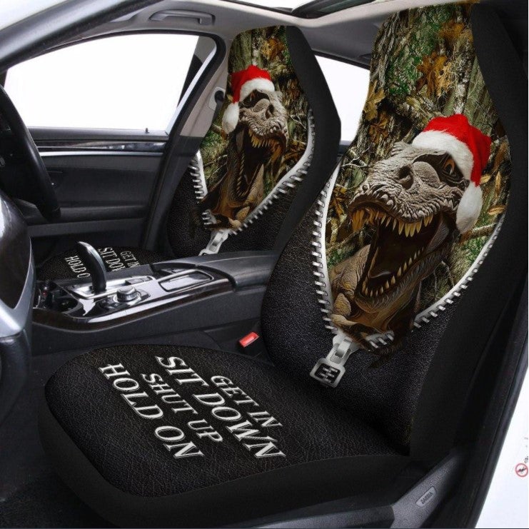 Get In Sit Down Shut Up Hold On T-Rex For Christmas 3D Seat Cover