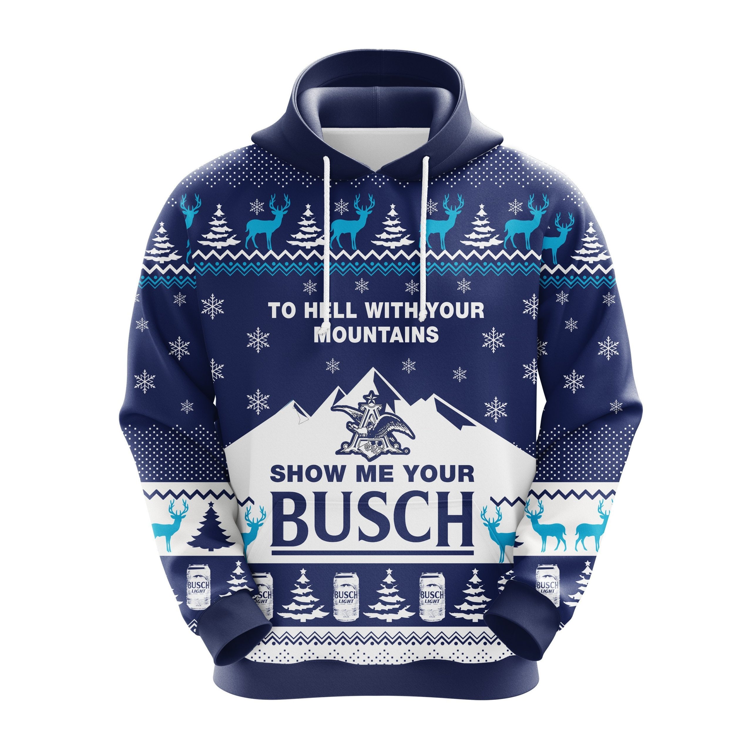 Show Me Your Busch Christmas Christmas Cute Noel Mc Ugly Hoodie Amazing Gift Idea Thanksgiving Gift