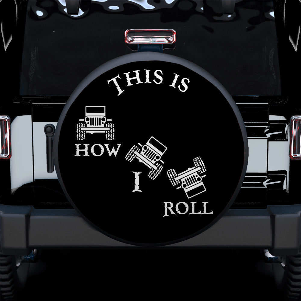 This Is How I Roll Car Spare Tire Covers Gift For Campers Nearkii