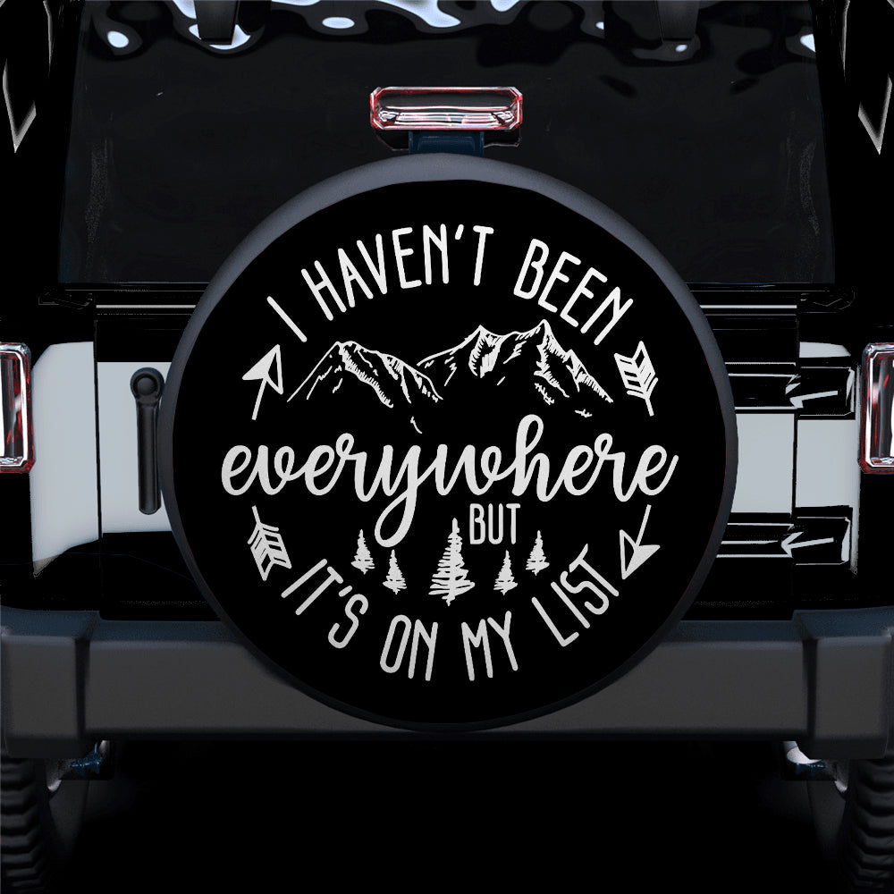 I Have't Been Everywhere But It's On My List Car Spare Tire Covers Gift For Campers Nearkii