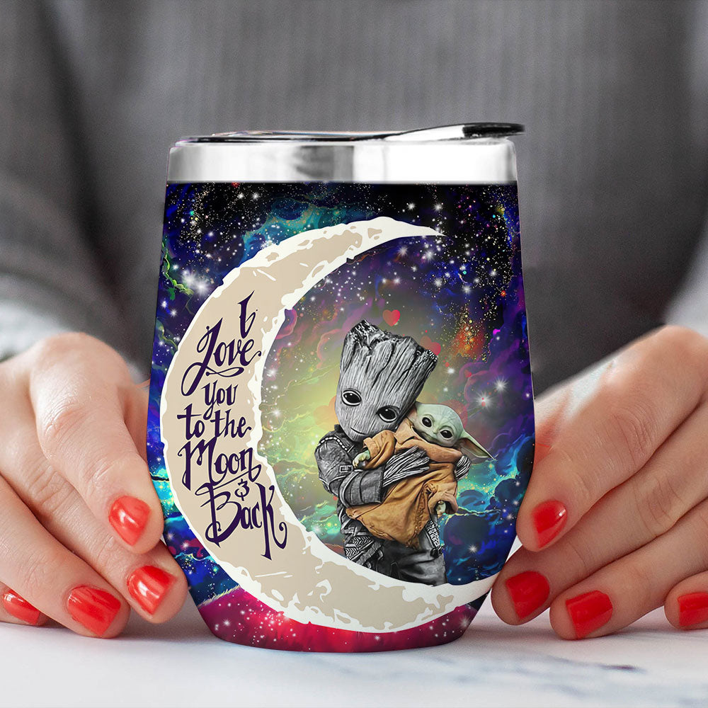 Groot Hold Baby Yoda Love You To Moon And Back Premium Wine Tumbler Nearkii