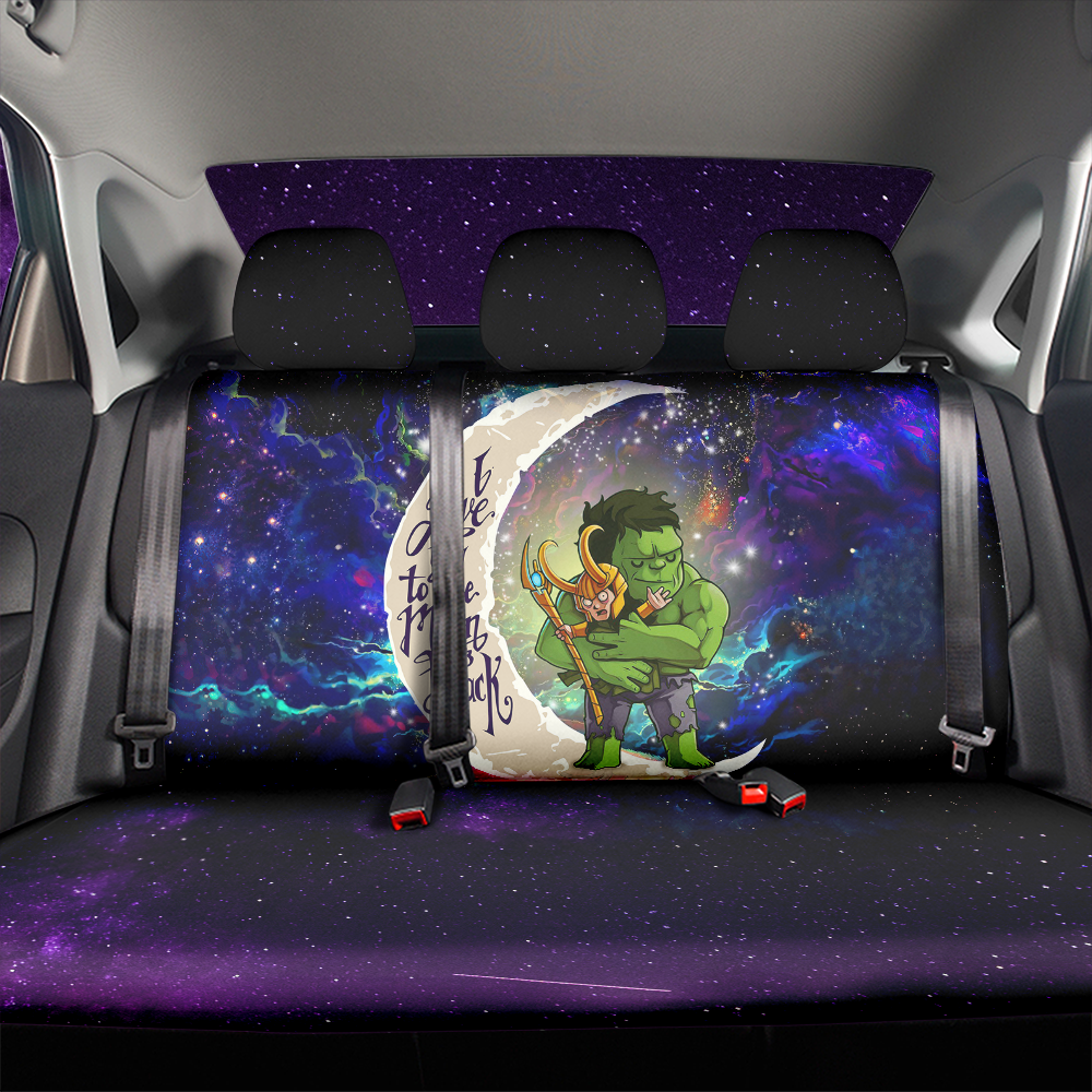 Hulk And Loki Love You To The Moon Galaxy Back Premium Custom Car Back Seat Covers Decor Protectors Nearkii