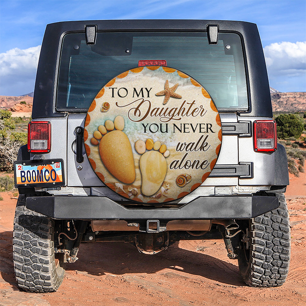 Daughter You Never Walk Alone Car Spare Tire Covers Gift For Campers Nearkii