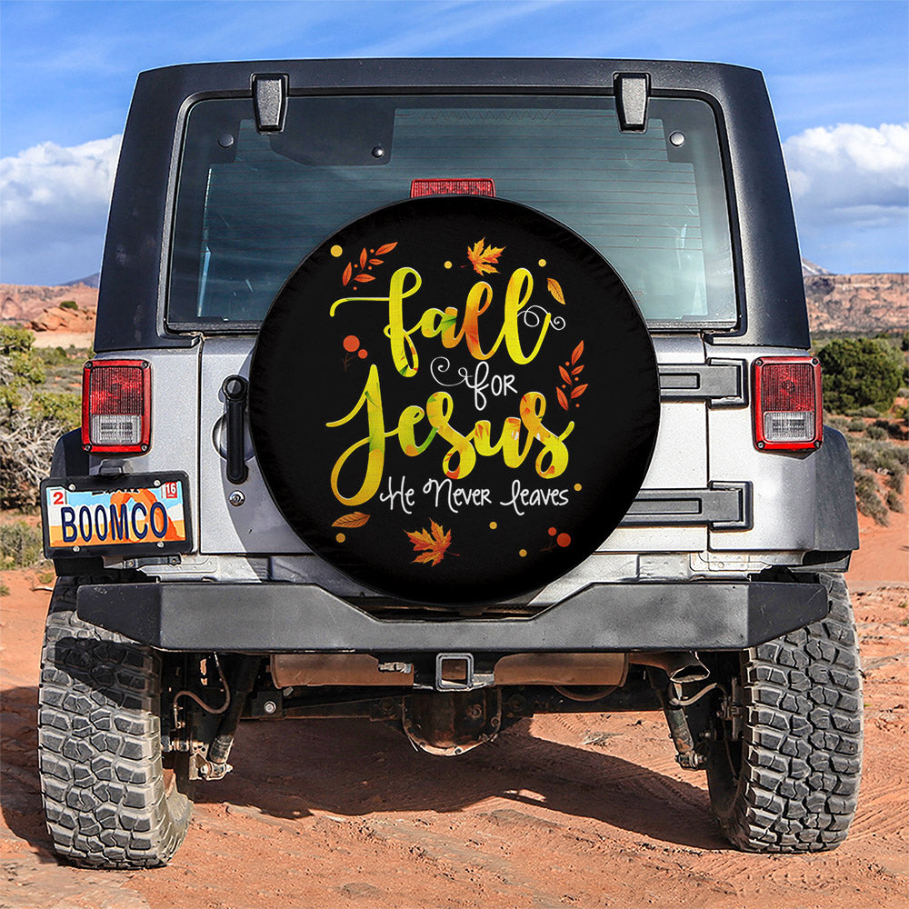 Fall For Jesus, He Never Leaves Car Spare Tire Cover Gift For Campers Nearkii