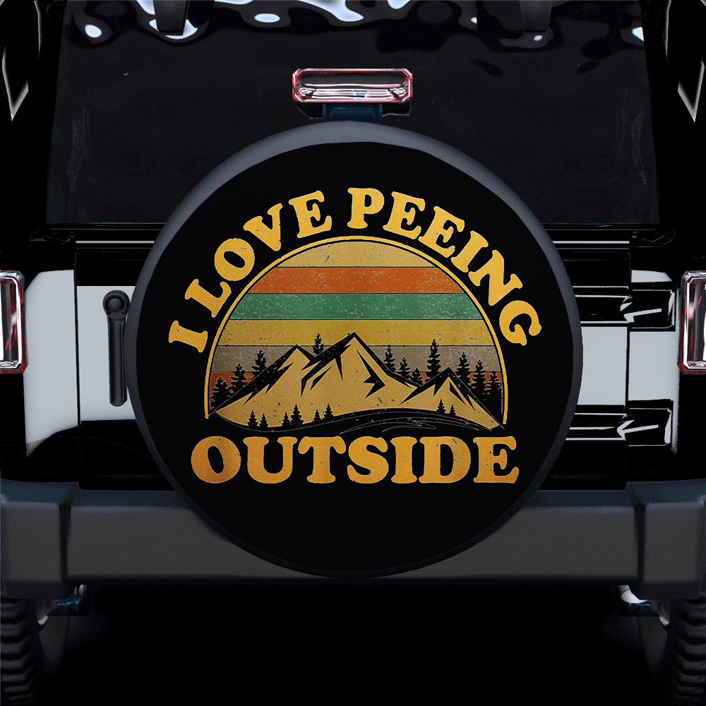 I Love Peeing Outside Car Spare Tire Covers Gift For Campers Nearkii