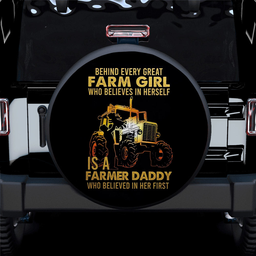 Behind Every Great Farm Girl Who Believed In Herself Is A Farmer Daddy Car Spare Tire Covers Gift For Campers Nearkii
