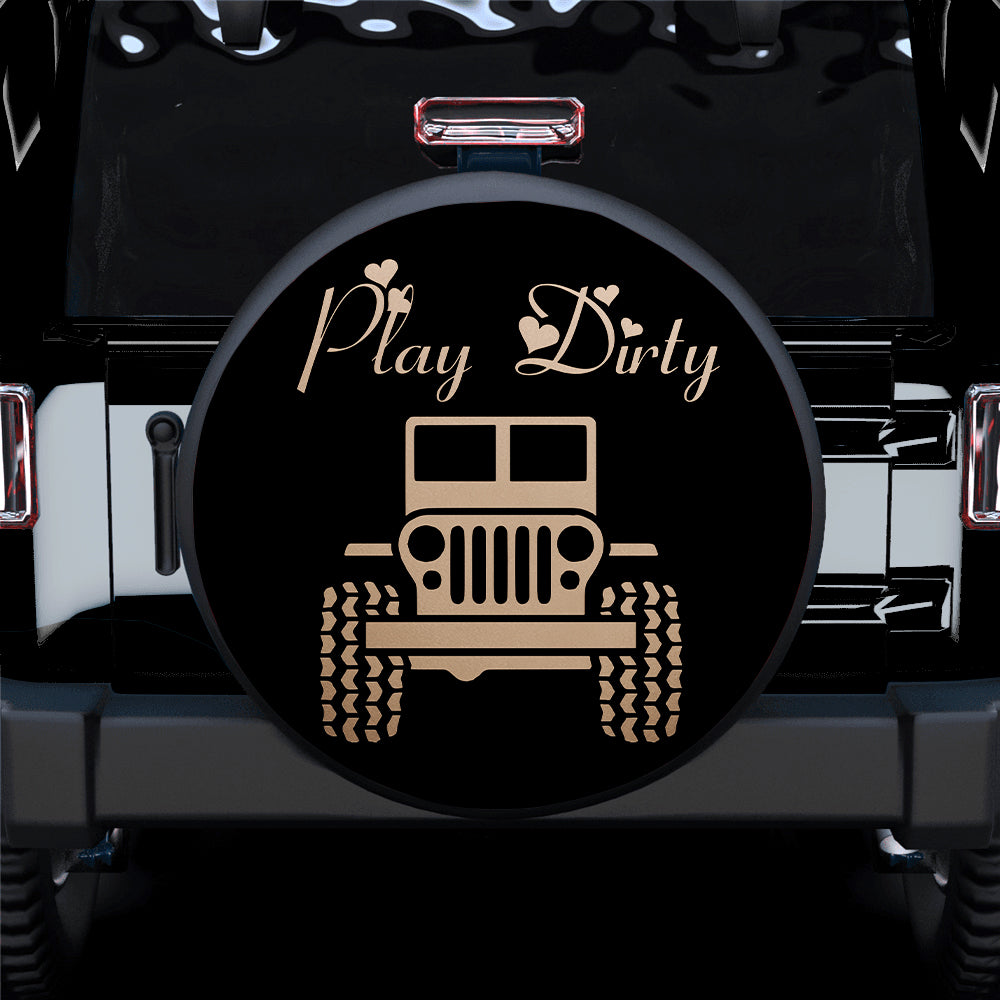 Play Dirty Cream White Girl Jeep Car Spare Tire Covers Gift For Campers Nearkii