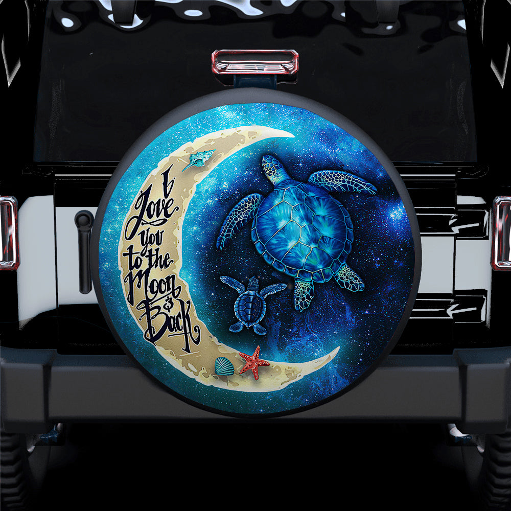 Turtle Sea love To The Moon And Back Jeep Car Spare Tire Covers Gift For Campers Nearkii
