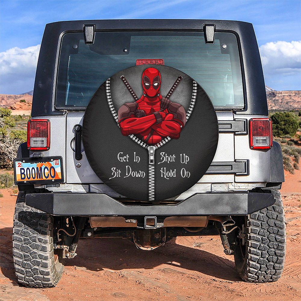 Deadpool Zipper Get In Shit Down Shut Up Hold On Car Spare Tire Covers Gift For Campers Nearkii