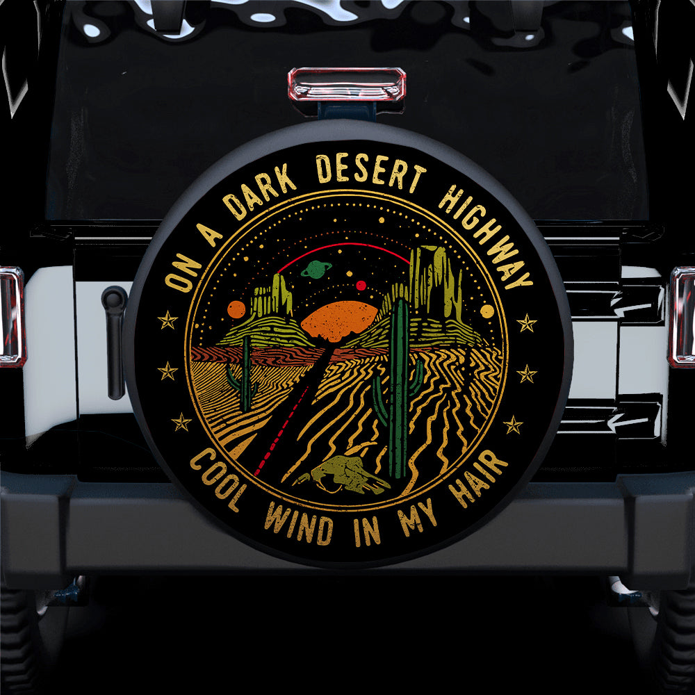 On A Dark Desert Highway Cool Wind In My Hair Jeep Car Spare Tire Covers Gift For Campers Nearkii