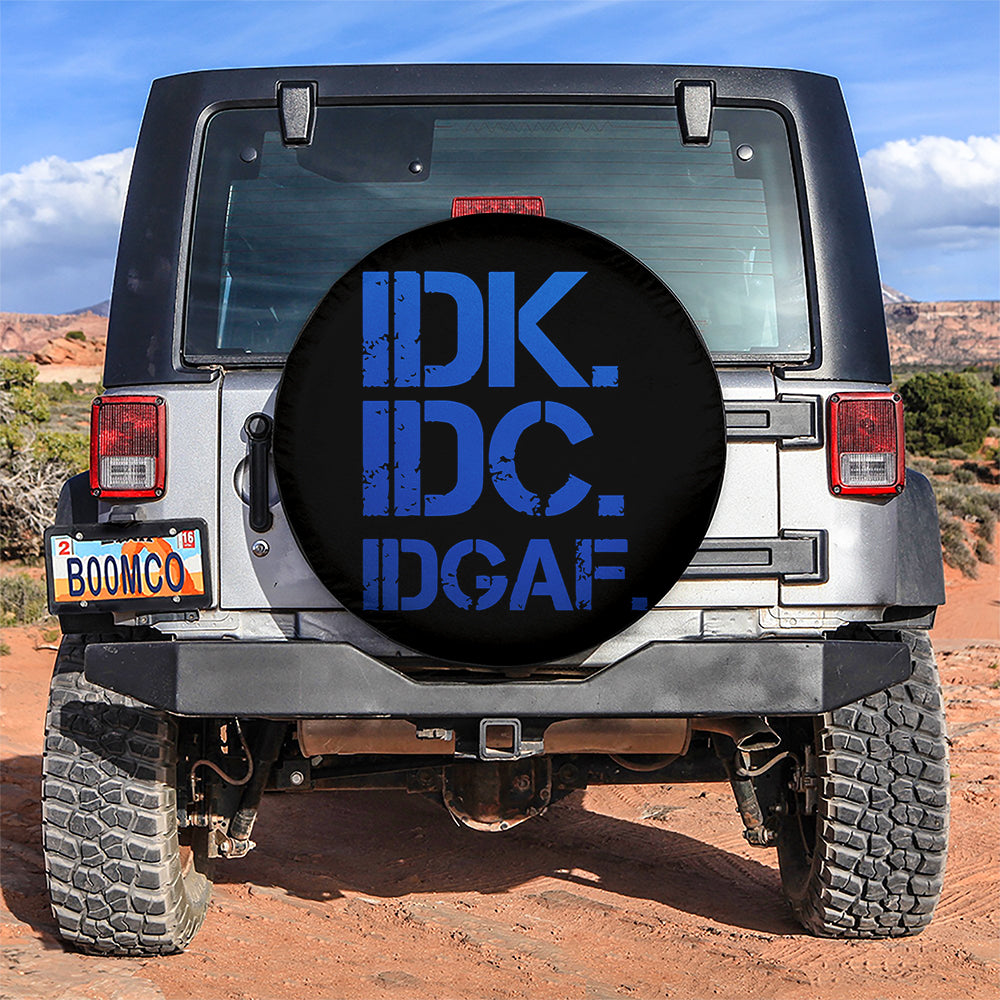 Funny IDK IDC Blue Jeep Car Spare Tire Covers Gift For Campers Nearkii