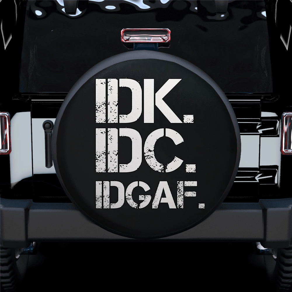 Funny IDK IDC Jeep Car Spare Tire Covers Gift For Campers Nearkii